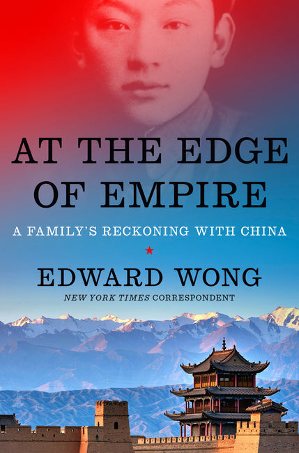 At the Edge of Empire: A Family's Reckoning with China - Ingram