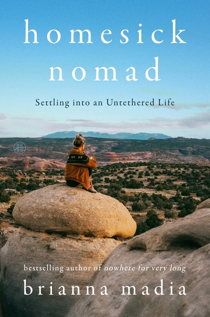 Homesick Nomad: Settling Into an Untethered Life - Ingram