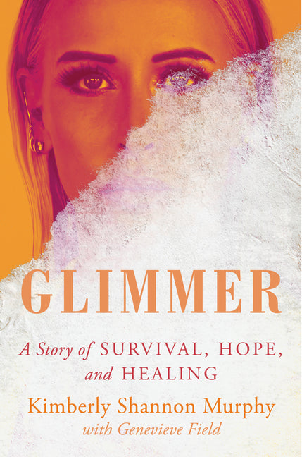 Glimmer: A Story of Survival, Hope, and Healing - Ingram