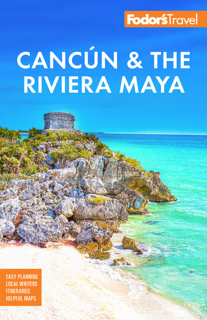 Fodor's Cancun & the Riviera Maya: With Tulum, Cozumel, and the Best of the Yucatán - Ingram