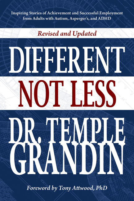 Different... Not Less: Inspiring Stories of Achievement and Successful Employment from Adults with Autism, Asperger's, and ADHD (Revised & Updated) - Ingram