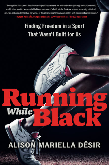 Running While Black: Finding Freedom in a Sport That Wasn't Built for Us - Ingram