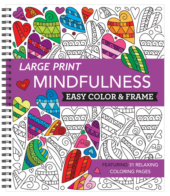 Large Print Easy Color & Frame - Mindfulness (Stress Free Coloring Book) - Ingram