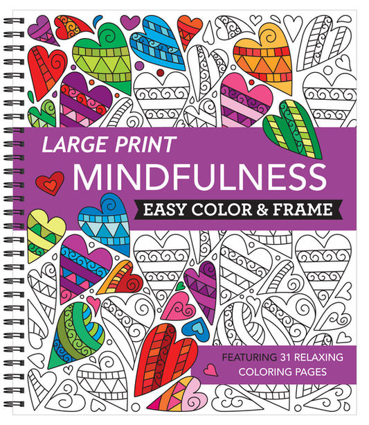 Large Print Easy Color & Frame - Mindfulness (Stress Free Coloring Book) - Ingram
