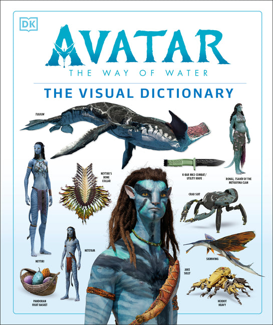 Avatar the Way of Water the Visual Dictionary - Ingram