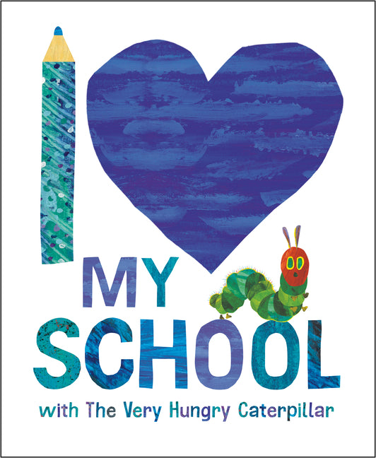 I Love My School with the Very Hungry Caterpillar - Ingram