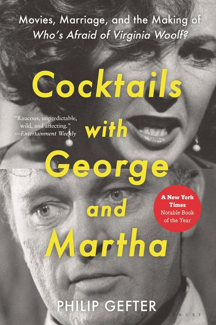 Cocktails with George and Martha: Movies, Marriage, and the Making of Who's Afraid of Virginia Woolf? - Ingram