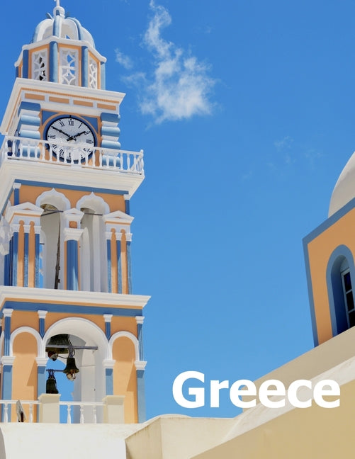 Greece: Coffee Table Photography Travel Picture Book Album Of A Country In Southeastern Europe And Ancient Athens City Large Size Photos Cover - Ingram