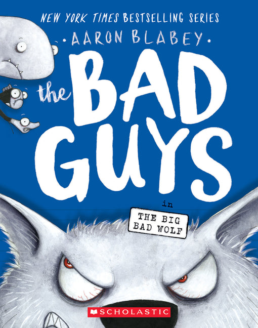 Bad Guys in the Big Bad Wolf (the Bad Guys #9): Volume 9 - Ingram