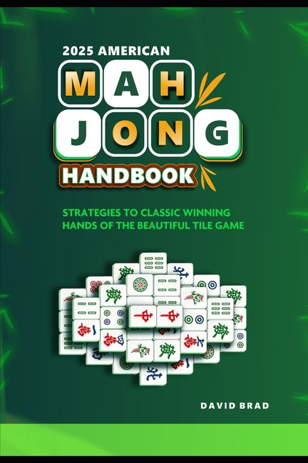 2025 American Mahjong Handbook: Strategies to Classic Winning Hands of the Beautiful Tile Game - Ingram
