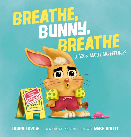 Breathe, Bunny, Breathe: A Book about Big Feelings - Ingram
