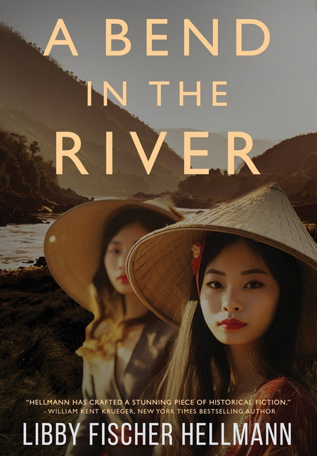 Bend in the River: 2 Sisters Struggle to Survive the Vietnam War - Ingram