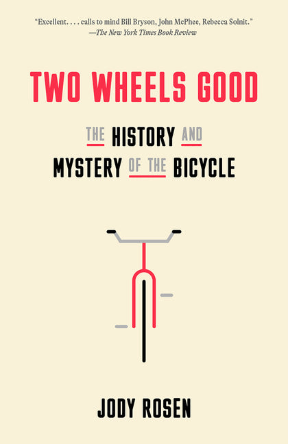 Two Wheels Good: The History and Mystery of the Bicycle - Ingram