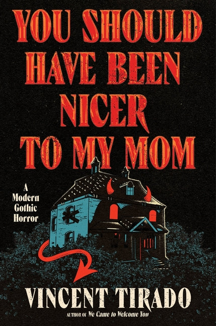 You Should Have Been Nicer to My Mom: A Modern Gothic Horror - Ingram