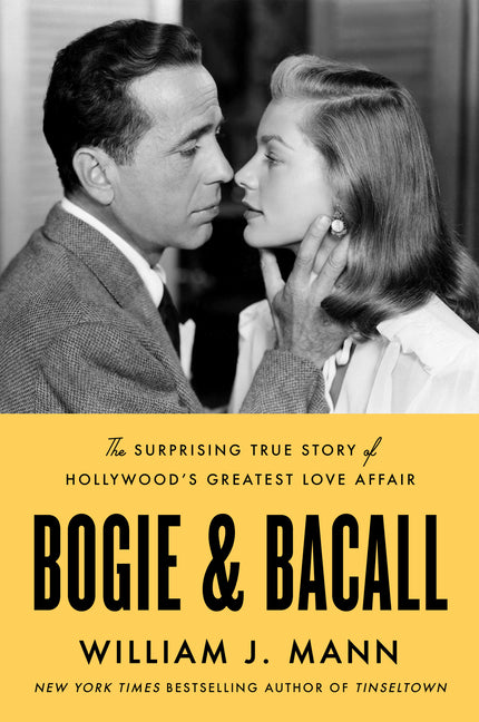 Bogie & Bacall: The Surprising True Story of Hollywood's Greatest Love Affair - Ingram