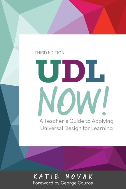 UDL Now!: A Teacher's Guide to Applying Universal Design for Learning - Ingram
