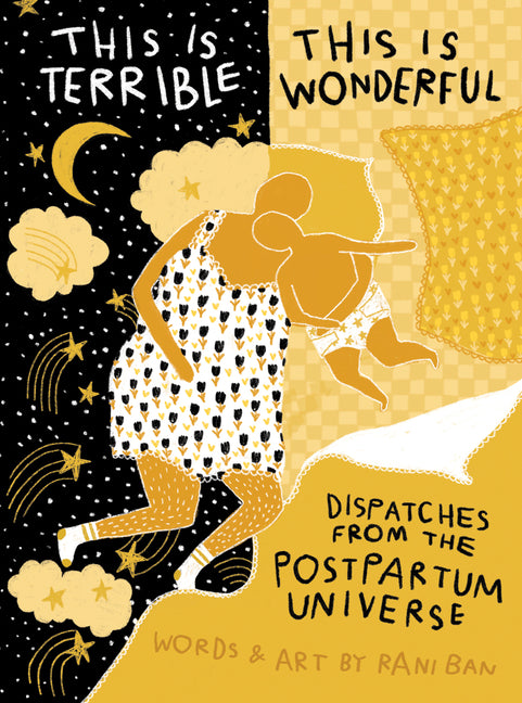 This Is Terrible, This Is Wonderful: Dispatches from the Postpartum Universe - Ingram