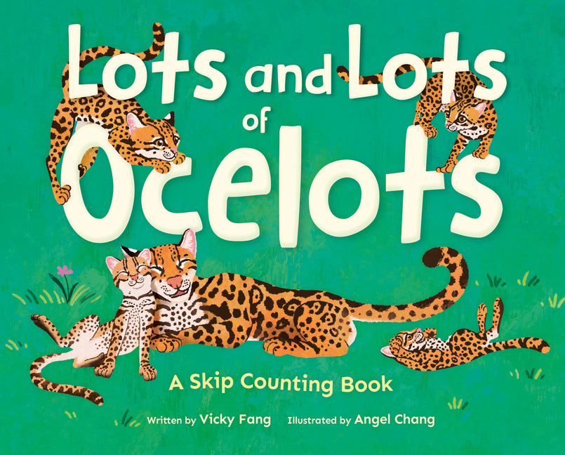 Lots and Lots of Ocelots: A Skip Counting Book - Ingram