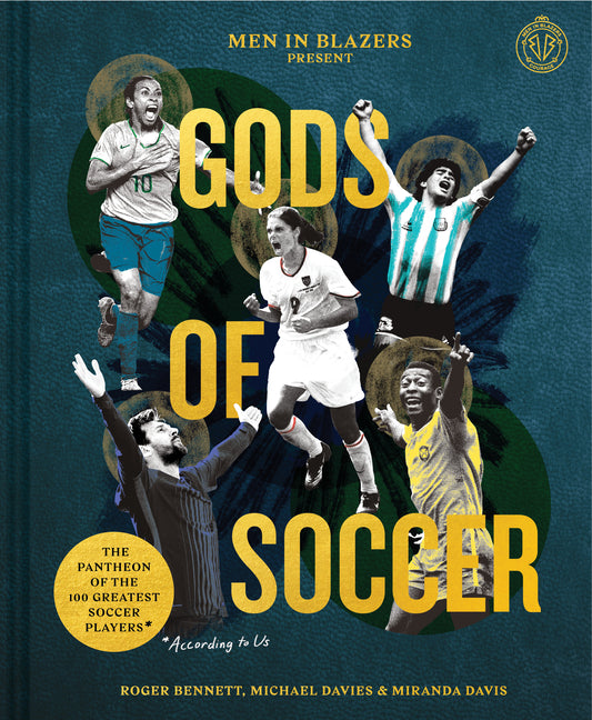 Men in Blazers Present Gods of Soccer: The Pantheon of the 100 Greatest Soccer Players (According to Us) - Ingram