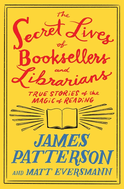 Secret Lives of Booksellers and Librarians: True Stories of the Magic of Reading - Ingram