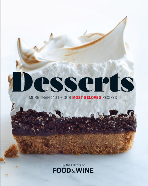 Desserts: More Than 140 of Our Most Beloved Recipes - Ingram