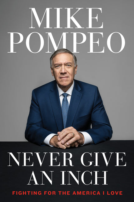 Never Give an Inch: Fighting for the America I Love - Ingram