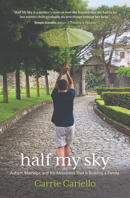 Half My Sky: Autism, Marriage, and the Messiness That Is Building a Family - Ingram