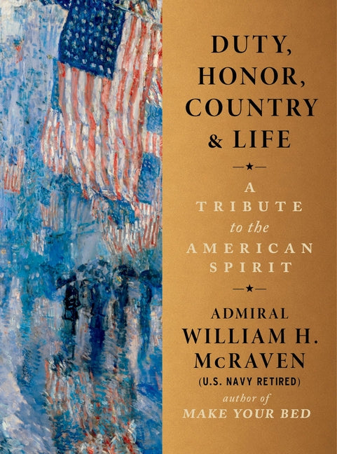Duty, Honor, Country & Life: A Tribute to the American Spirit - Ingram