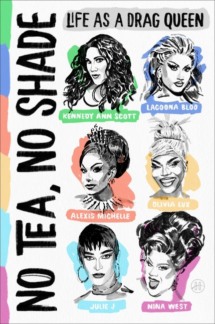 No Tea, No Shade: Life as a Drag Queen - Ingram