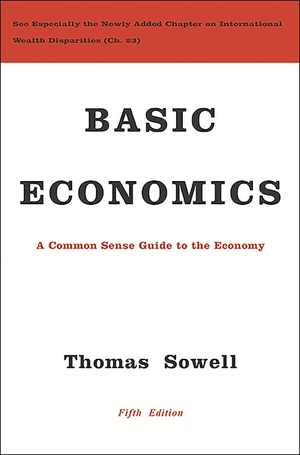 Basic Economics: A Common Sense Guide to the Economy - Ingram