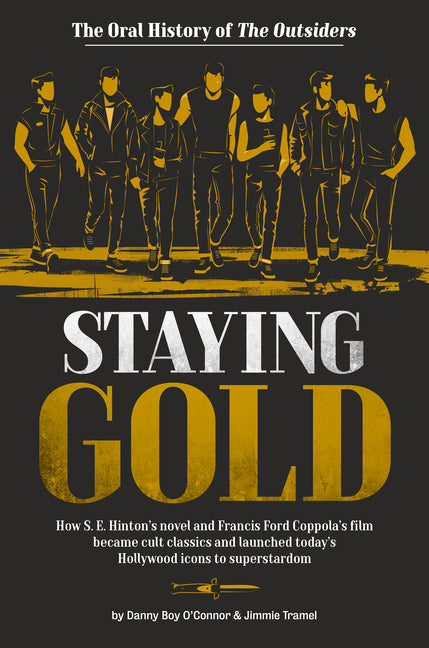 Staying Gold: The Oral History of the Outsiders - Ingram