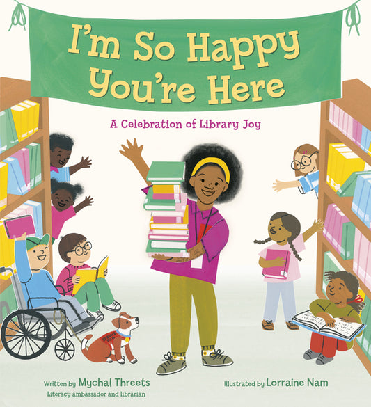 I'm So Happy You're Here: A Celebration of Library Joy - Ingram
